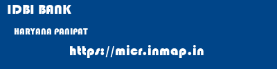 IDBI BANK  HARYANA PANIPAT    micr code